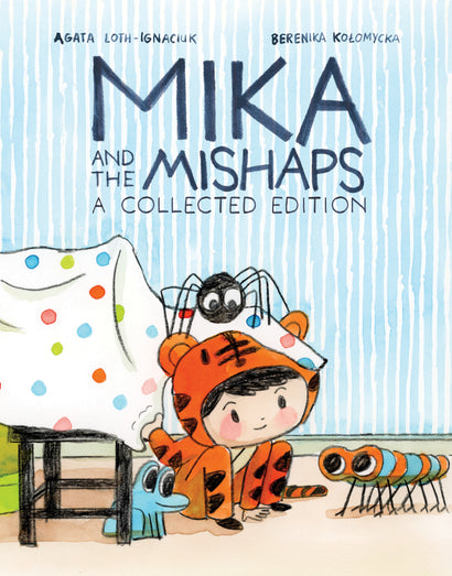 MIKA AND THE MISHAPS: A COLLECTED EDITION TRADE PAPERBACK