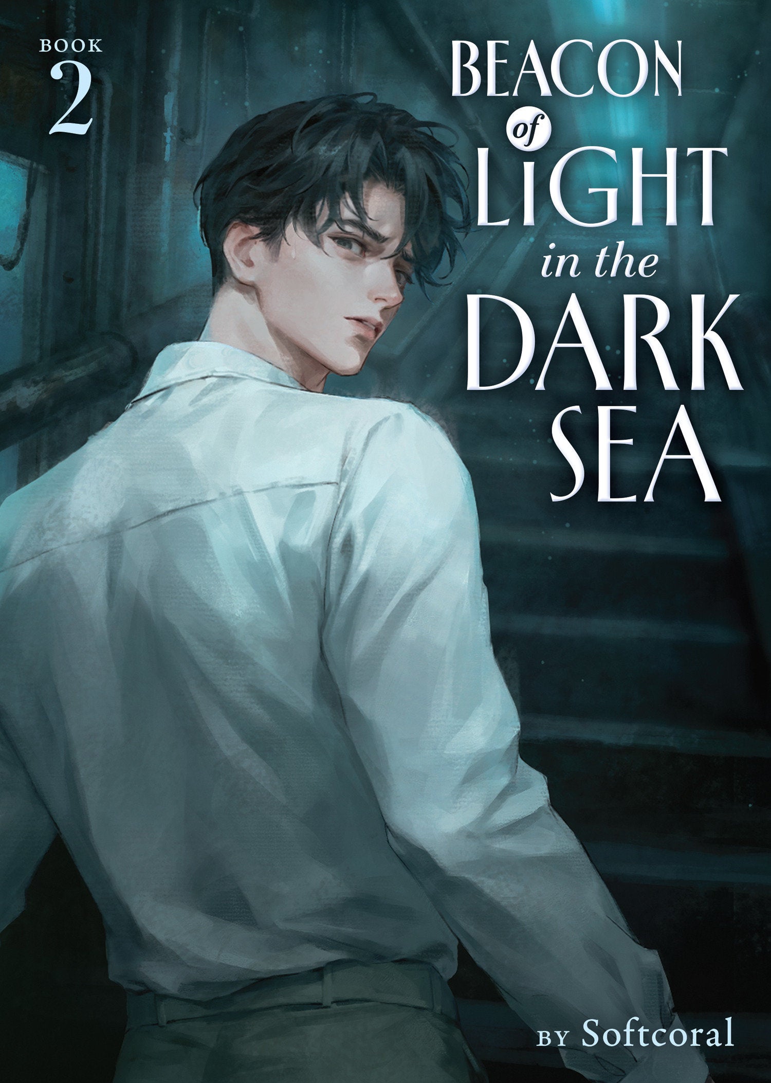BEACON OF LIGHT IN THE DARK SEA (NOVEL) VOL. 2