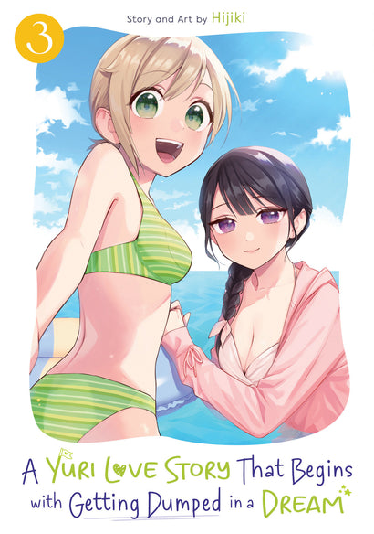 A YURI LOVE STORY THAT BEGINS WITH GETTING DUMPED IN A DREAM VOL. 3