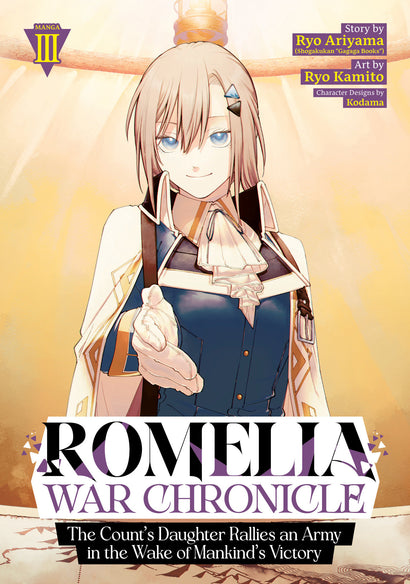 ROMELIA WAR CHRONICLE: THE COUNT'S DAUGHTER RALLIES AN ARMY IN THE WAKE OF MANKIND'S VICTORY (MANGA) VOL. 3