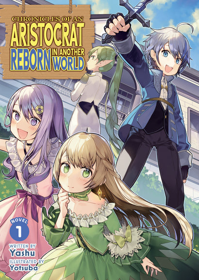 CHRONICLES OF AN ARISTOCRAT REBORN IN ANOTHER WORLD (LIGHT NOVEL) VOL. 1