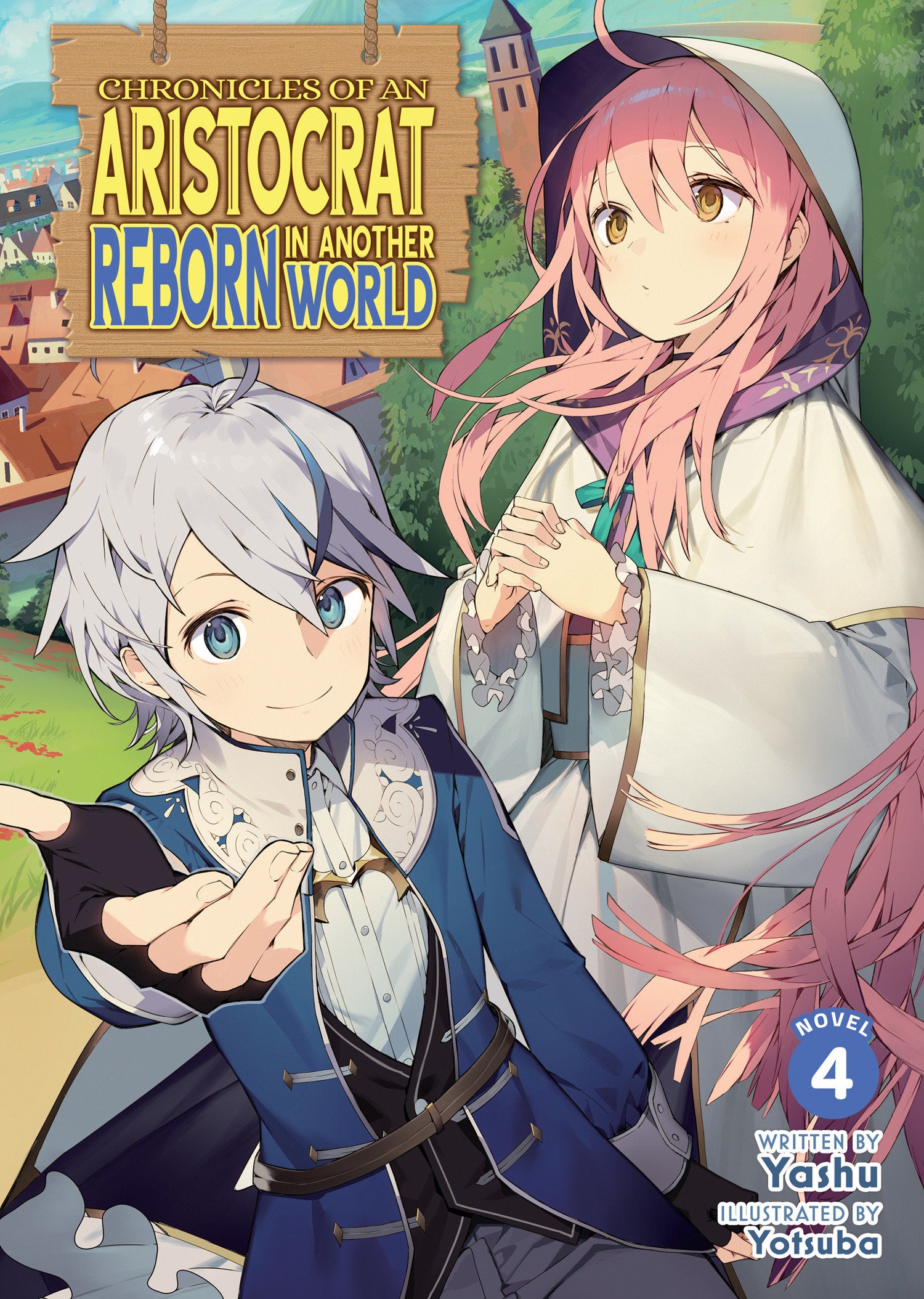 CHRONICLES OF AN ARISTOCRAT REBORN IN ANOTHER WORLD (LIGHT NOVEL) VOL. 4