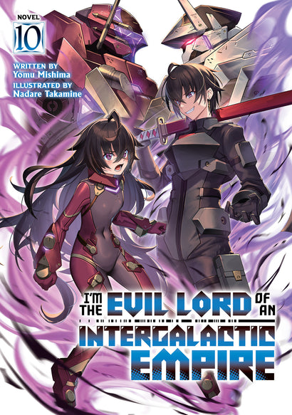 I'M THE EVIL LORD OF AN INTERGALACTIC EMPIRE! (LIGHT NOVEL) VOL. 10