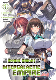 I'M THE HEROIC KNIGHT OF AN INTERGALACTIC EMPIRE! (LIGHT NOVEL) VOL. 4