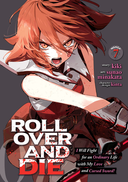 ROLL OVER AND DIE: I WILL FIGHT FOR AN ORDINARY LIFE WITH MY LOVE AND CURSED SWORD! (MANGA) VOL. 7