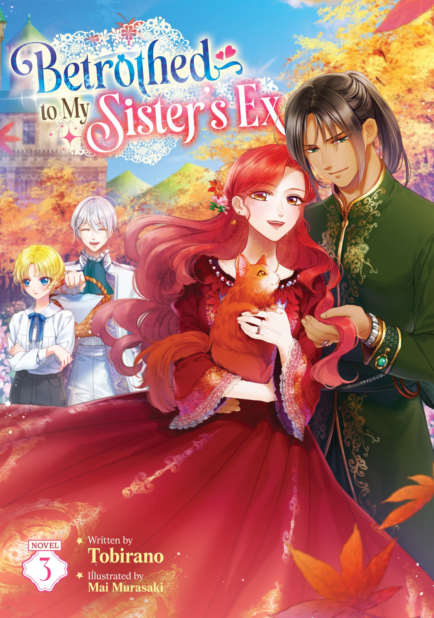 BETROTHED TO MY SISTER'S EX (LIGHT NOVEL) VOL. 3