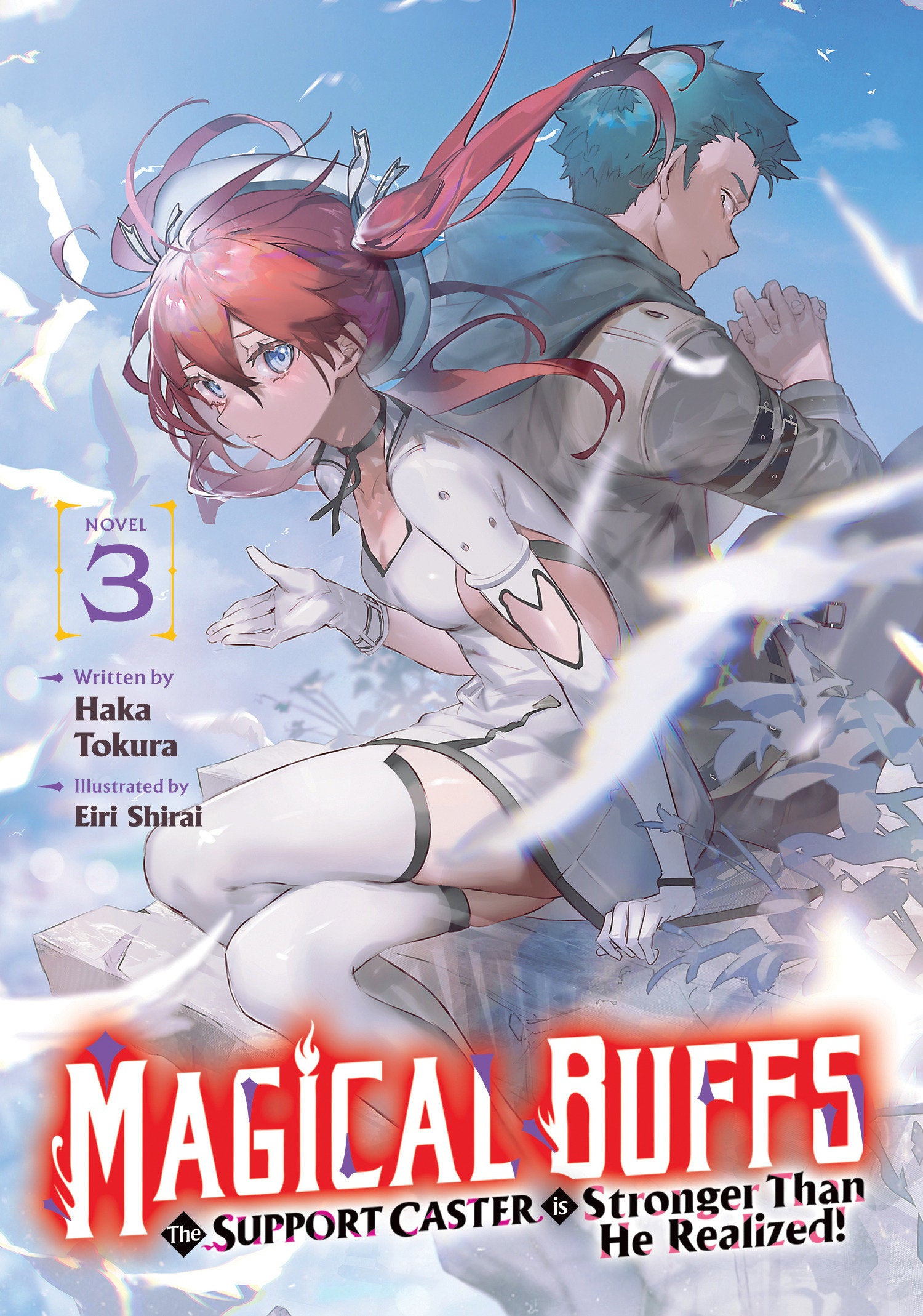 MAGICAL BUFFS: THE SUPPORT CASTER IS STRONGER THAN HE REALIZED! (LIGHT NOVEL) VOL. 3