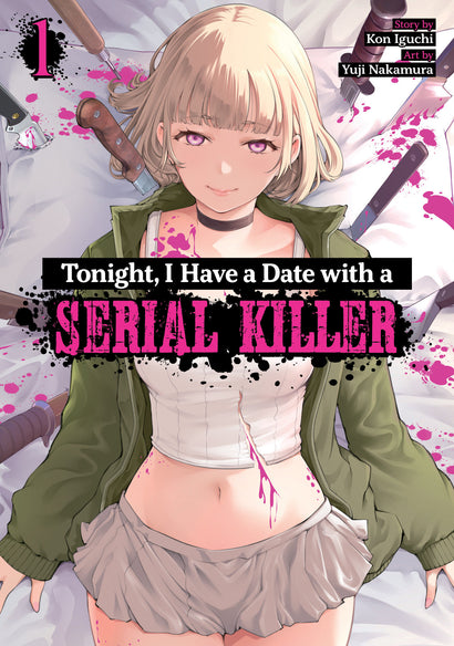 TONIGHT, I HAVE A DATE WITH A SERIAL KILLER VOL. 1