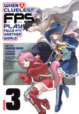 WHEN A CLUELESS FIRST-PERSON SHOOTER PLAYER FALLS INTO ANOTHER WORLD (MANGA) VOL. 3