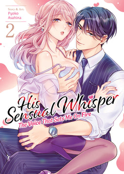 HIS SENSUAL WHISPER: THE VOICE THAT SETS ME ON FIRE VOL. 2