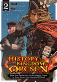 HISTORY OF THE KINGDOM OF ORCSEN: HOW THE BARBARIAN ORCISH NATION CAME TO BURN DOWN THE PEACEFUL ELFLAND (MANGA) VOL. 2