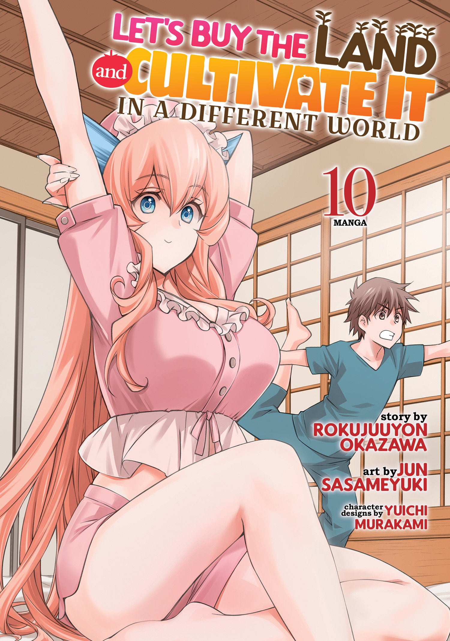LET'S BUY THE LAND AND CULTIVATE IT IN A DIFFERENT WORLD (MANGA) VOL. 10