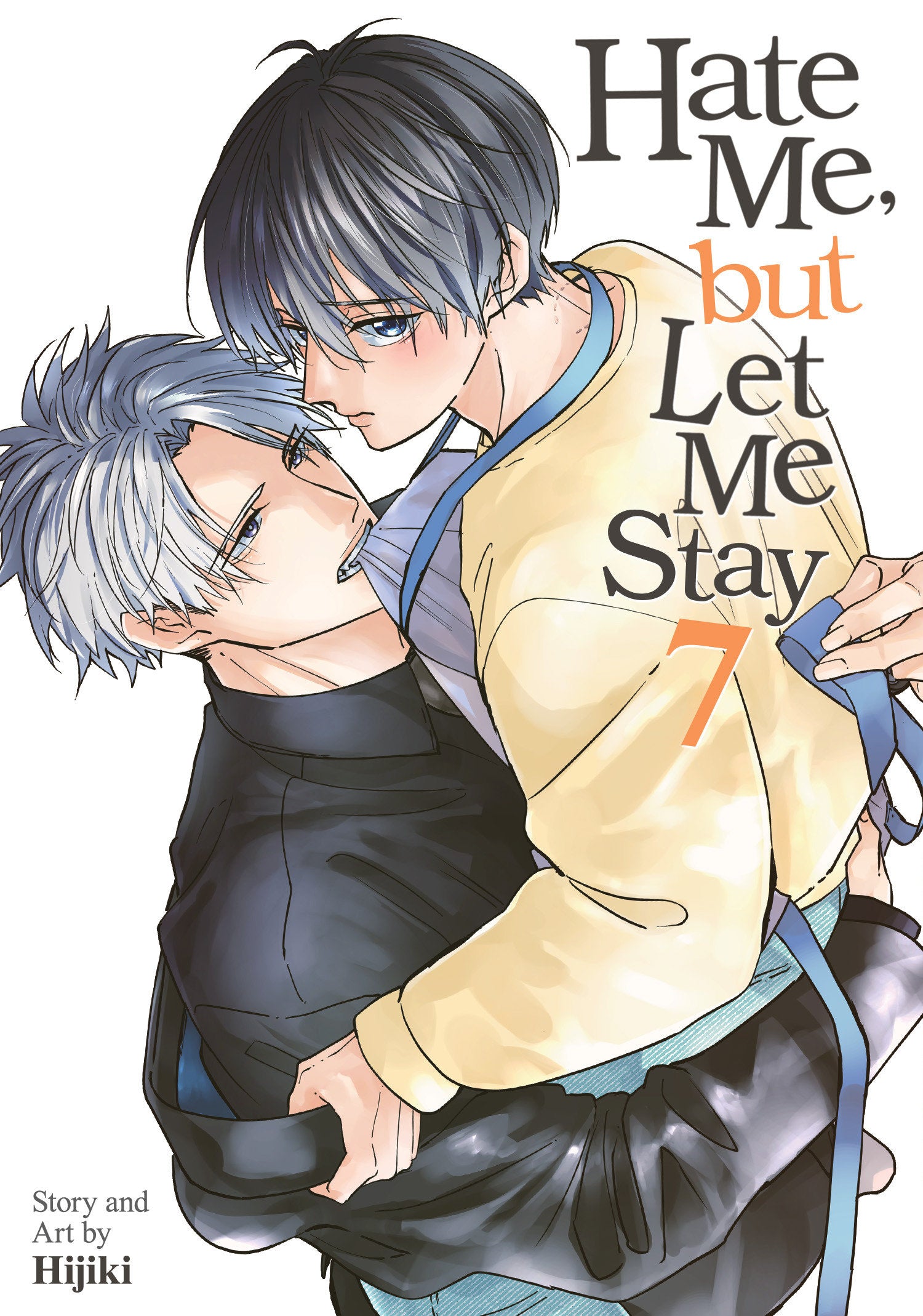 HATE ME, BUT LET ME STAY VOL. 7