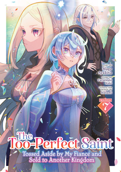 THE TOO-PERFECT SAINT: TOSSED ASIDE BY MY FIANCÉ AND SOLD TO ANOTHER KINGDOM (MANGA) VOL. 7