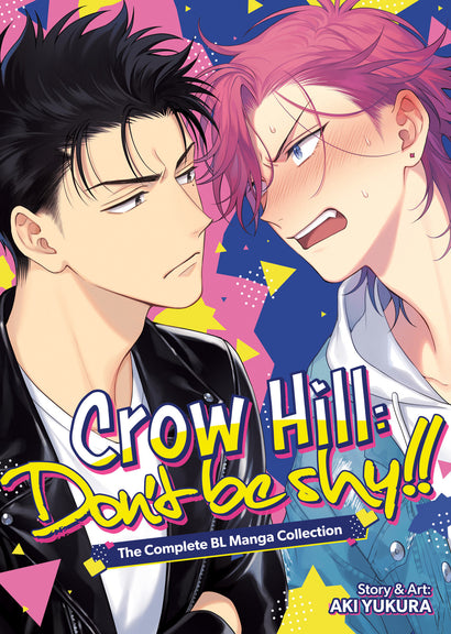 CROW HILL: DON'T BE SHY!! - THE COMPLETE BL MANGA COLLECTION (OMNIBUS)