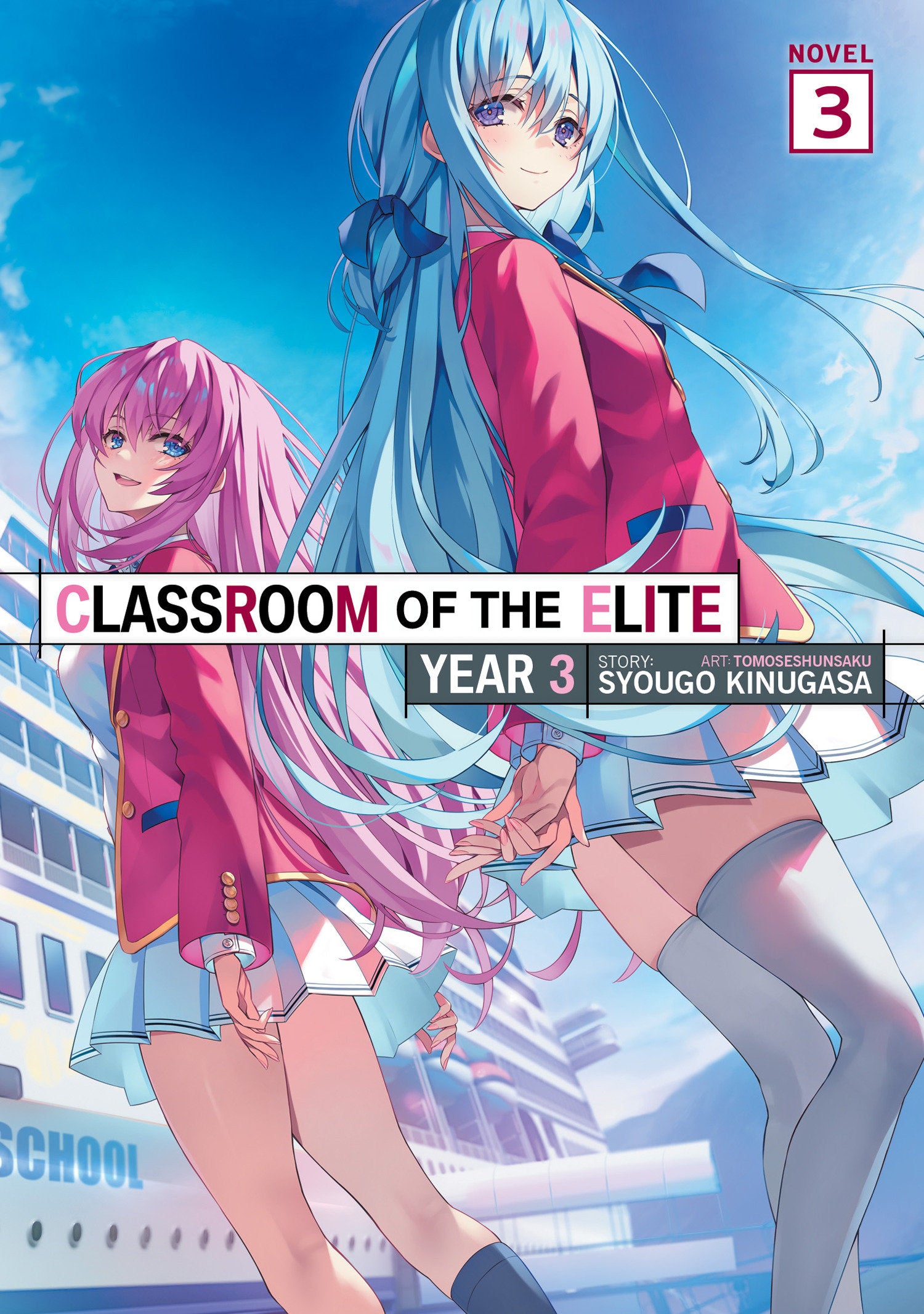 CLASSROOM OF THE ELITE: YEAR 3 (LIGHT NOVEL) VOL. 3