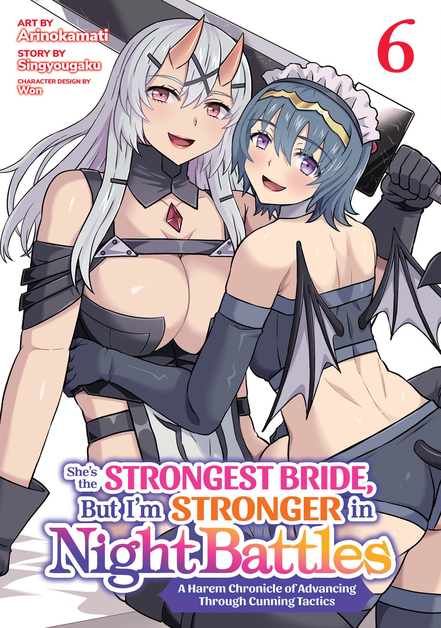 SHE'S THE STRONGEST BRIDE, BUT I'M STRONGER IN NIGHT BATTLES: A HAREM CHRONICLE OF ADVANCING THROUGH CUNNING TACTICS (MANGA) VOL. 6