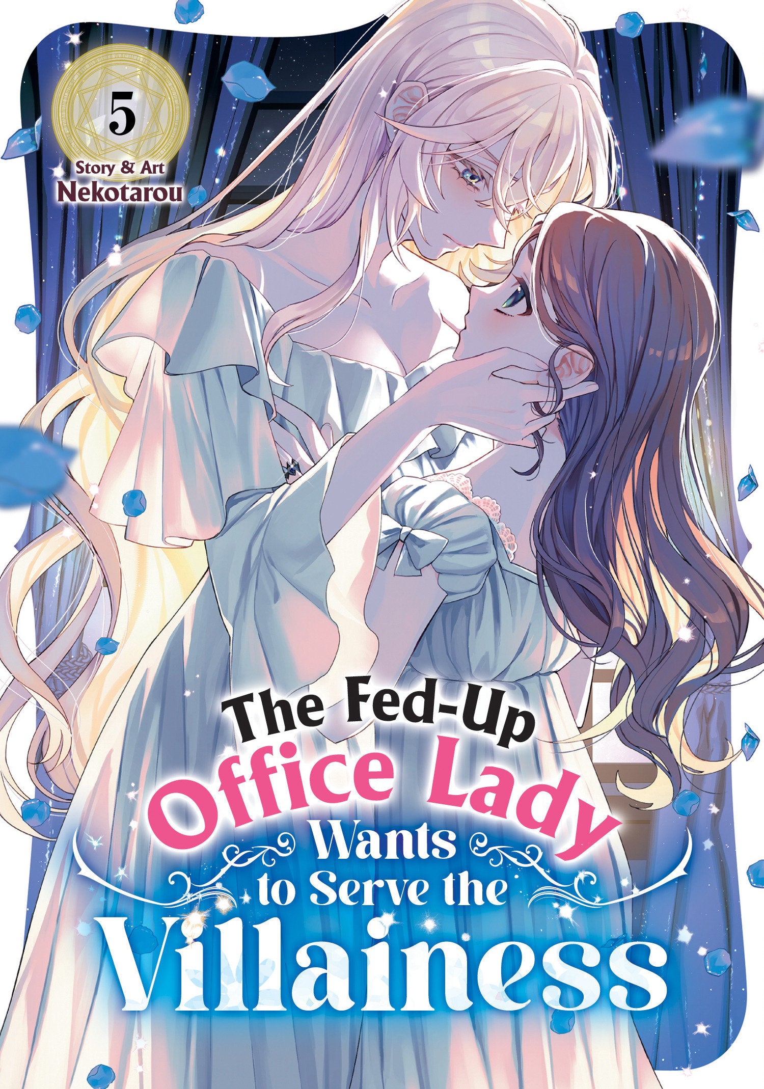 THE FED-UP OFFICE LADY WANTS TO SERVE THE VILLAINESS VOL. 5