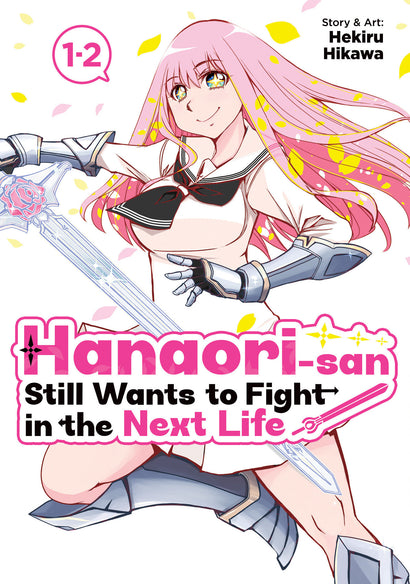 HANAORI-SAN STILL WANTS TO FIGHT IN THE NEXT LIFE (OMNIBUS) VOL. 1