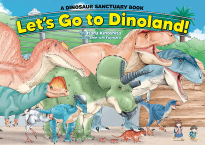 LET'S GO TO DINOLAND! - A DINOSAUR SANCTUARY BOOK HARDCOVER