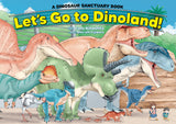 LET'S GO TO DINOLAND! - A DINOSAUR SANCTUARY BOOK HARDCOVER