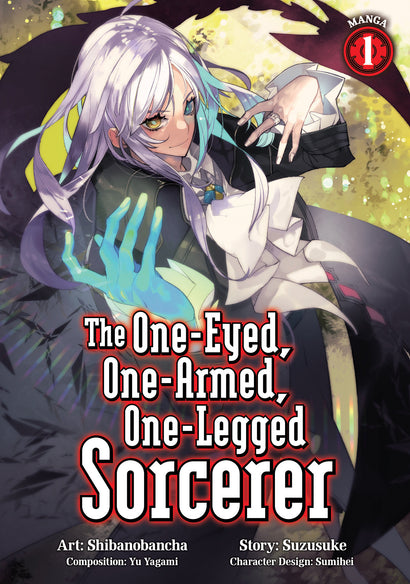 THE ONE-EYED, ONE-ARMED, ONE-LEGGED SORCERER (MANGA) VOL. 1