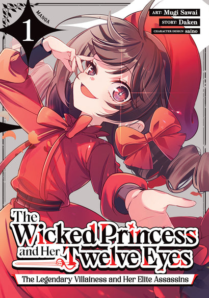 THE WICKED PRINCESS AND HER TWELVE EYES: THE LEGENDARY VILLAINESS AND HER ELITE ASSASSINS (MANGA) VOL. 1