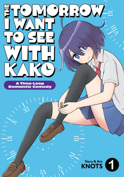 THE TOMORROW I WANT TO SEE WITH KAKO: A TIME-LOOP ROMANTIC COMEDY VOL. 1