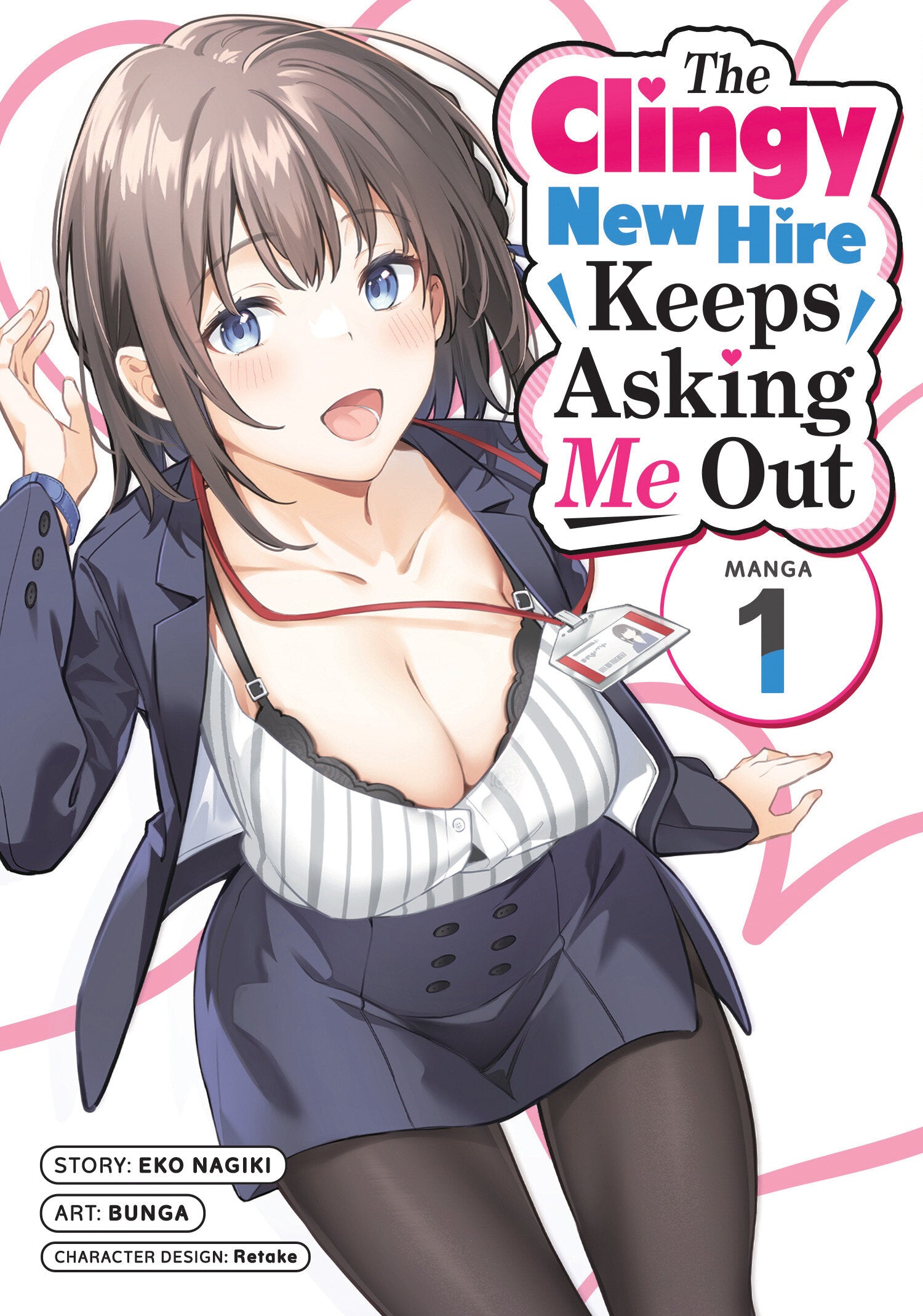 THE CLINGY NEW HIRE KEEPS ASKING ME OUT (MANGA) VOL. 1