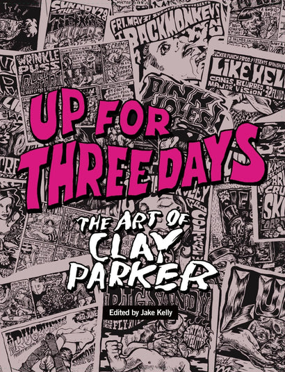 UP FOR THREE DAYS TRADE PAPERBACK THE ART OF CLAY PARKER