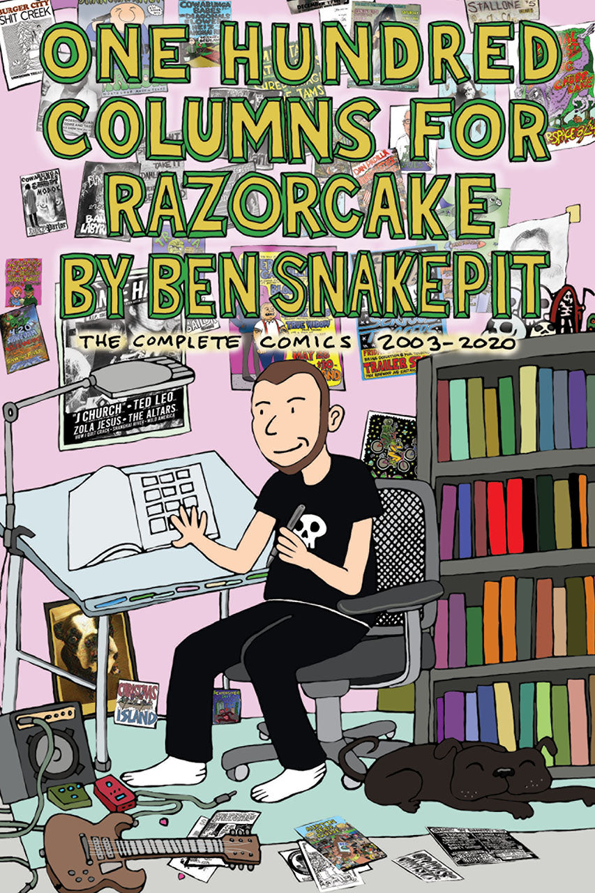 ONE HUNDRED COLUMNS FOR RAZORCAKE BY BEN SNAKEPIT THE COMPLETE COMICS 2003-2020 TRADE PAPERBACK